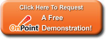 Click here to request a free OnPoint Demonstration!